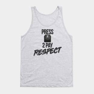 Press F to Pay Respect Tank Top